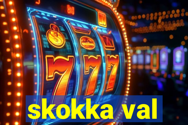 skokka val